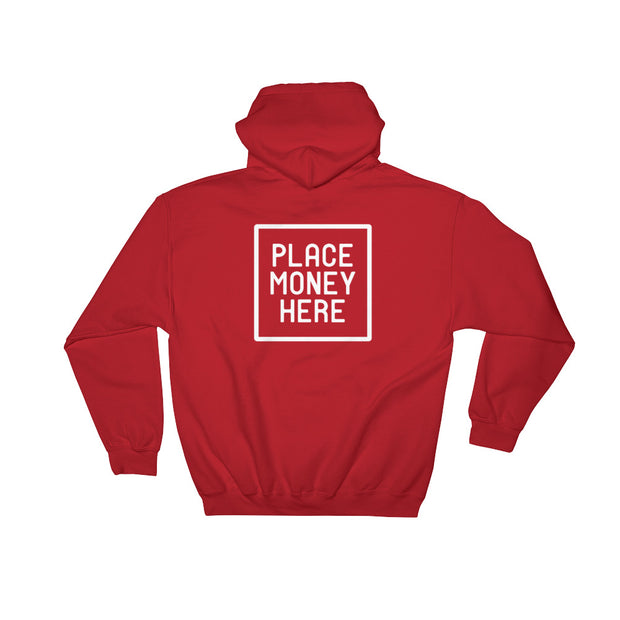 Hooded Sweatshirt - Place Money Here