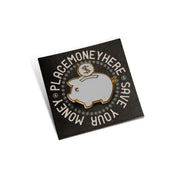 PlaceMoneyHere™ Glow in the Dark Piggy Bank Pin - Place Money Here